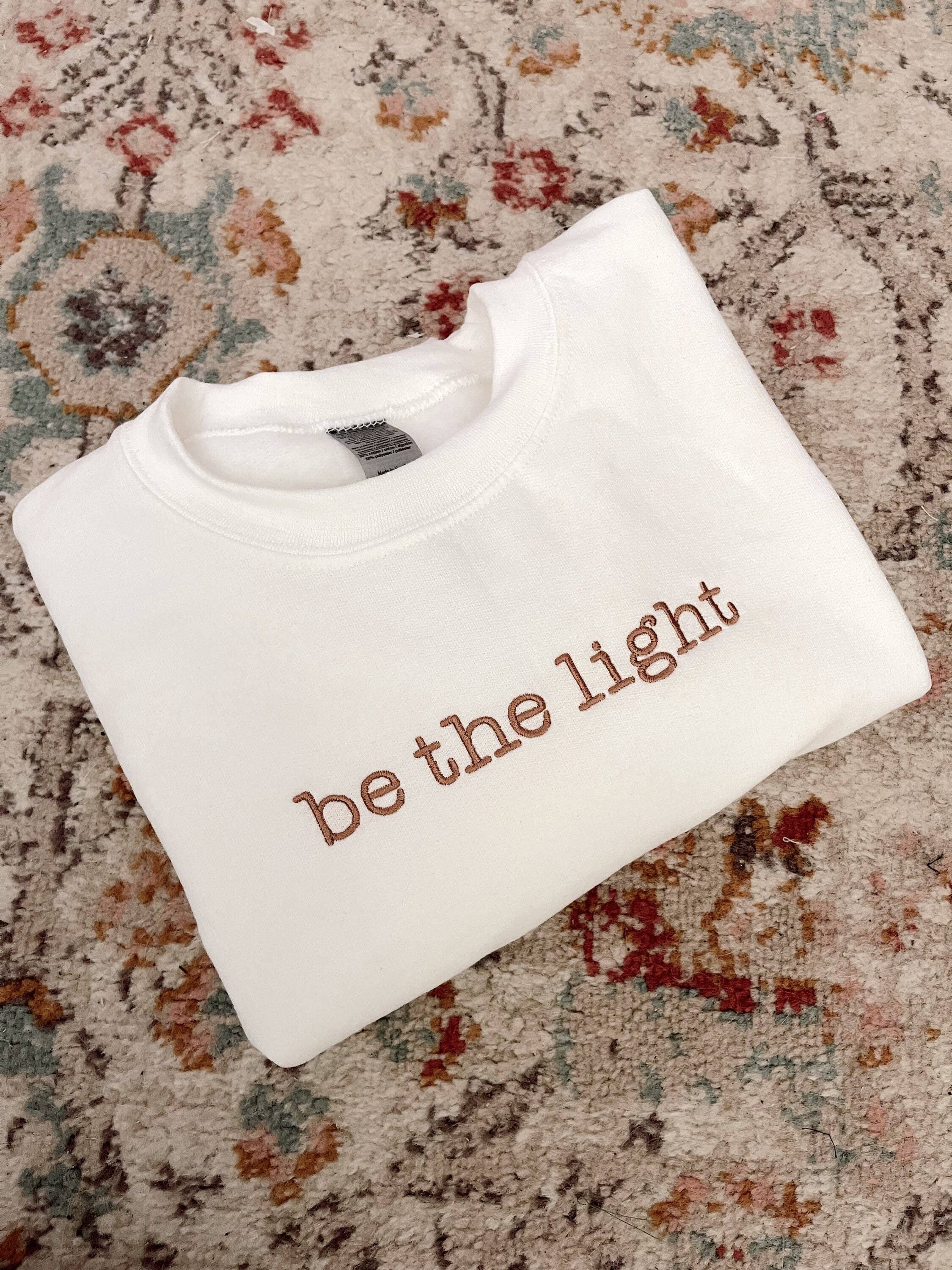 Embroidered ‘Be The Light’ Sweatshirt
