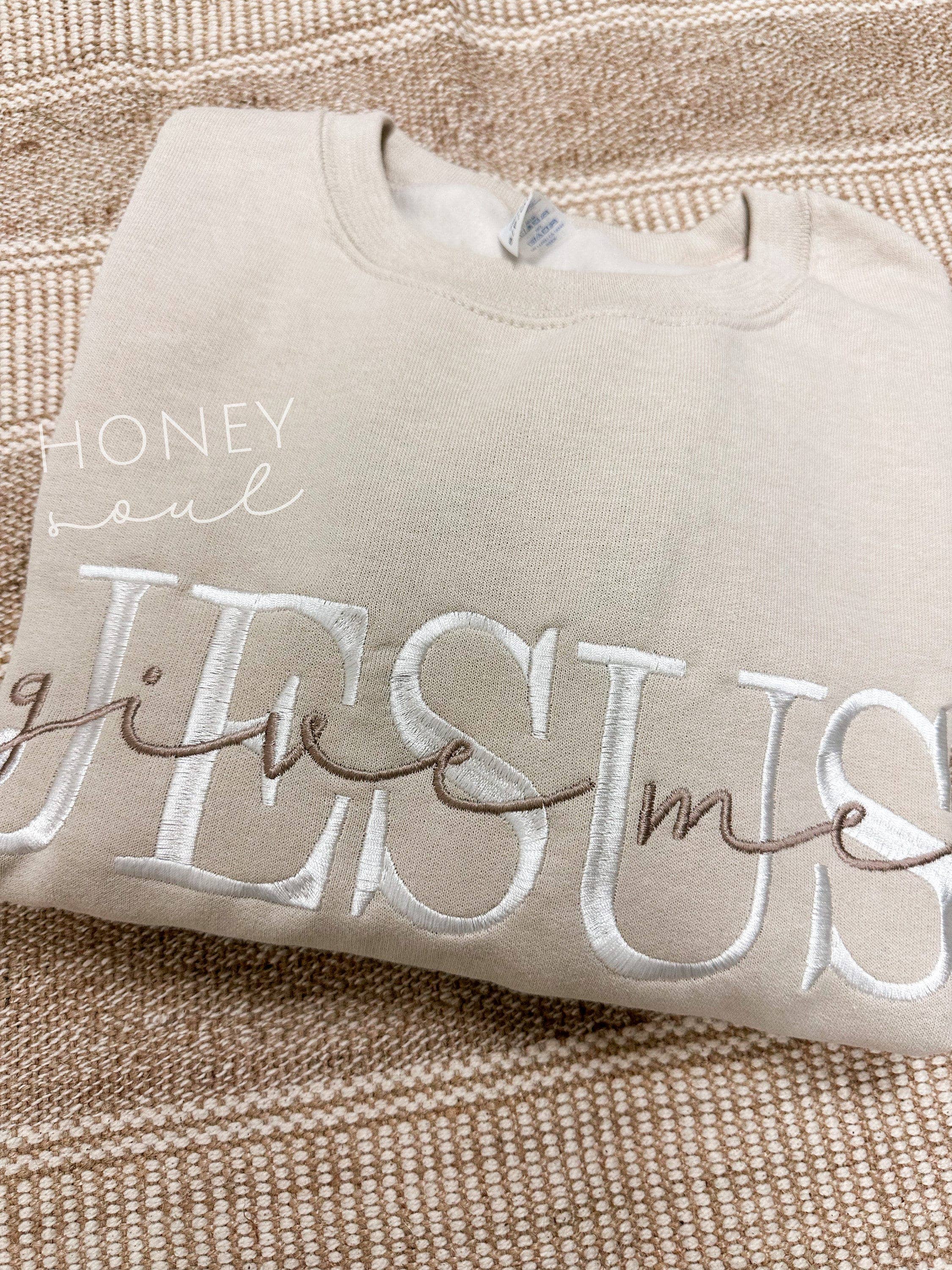 Embroidered Give Me Jesus SAND Sweatshirt ORIGINAL