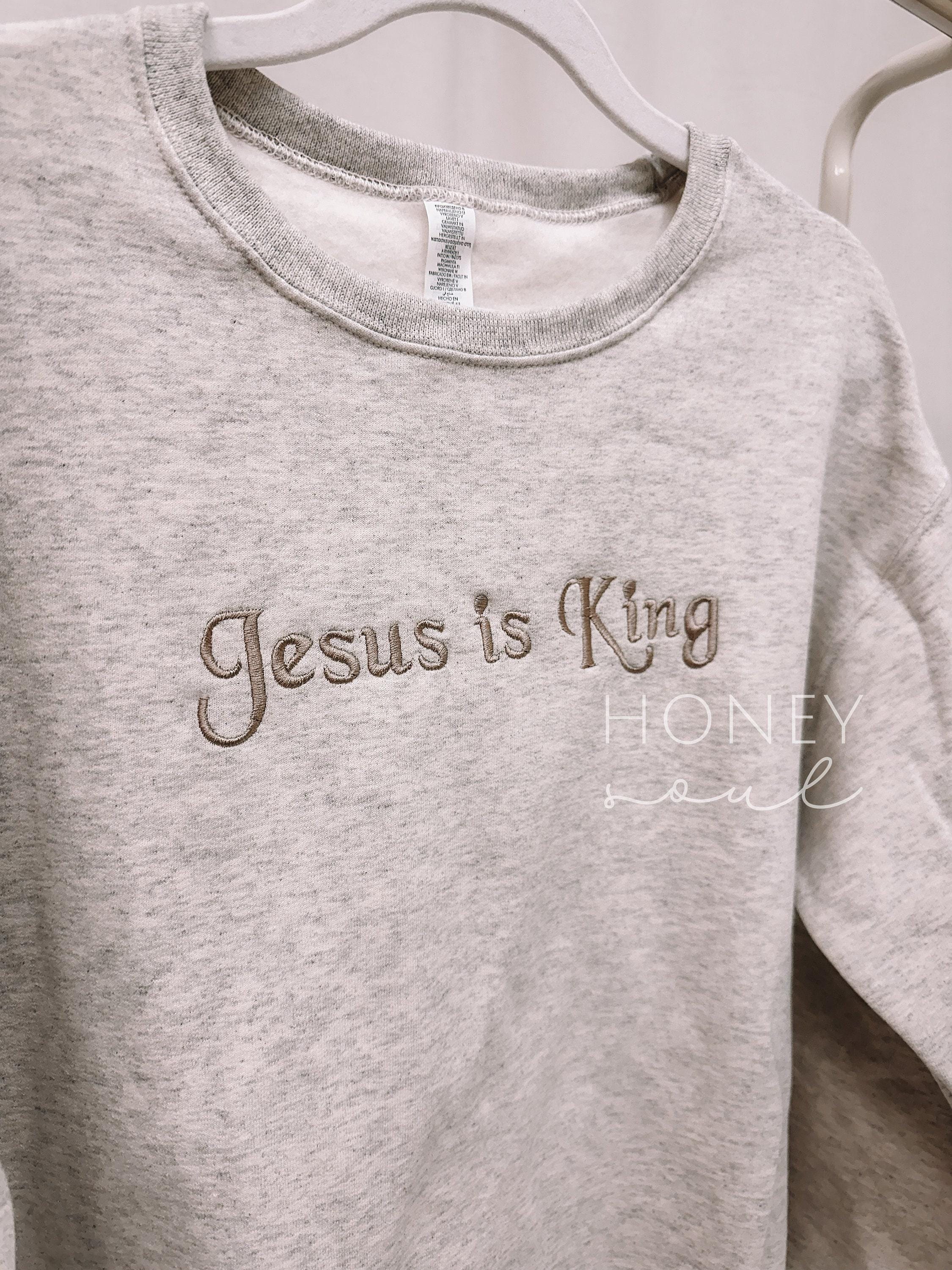 Jesus is King Embroidered Sweatshirt