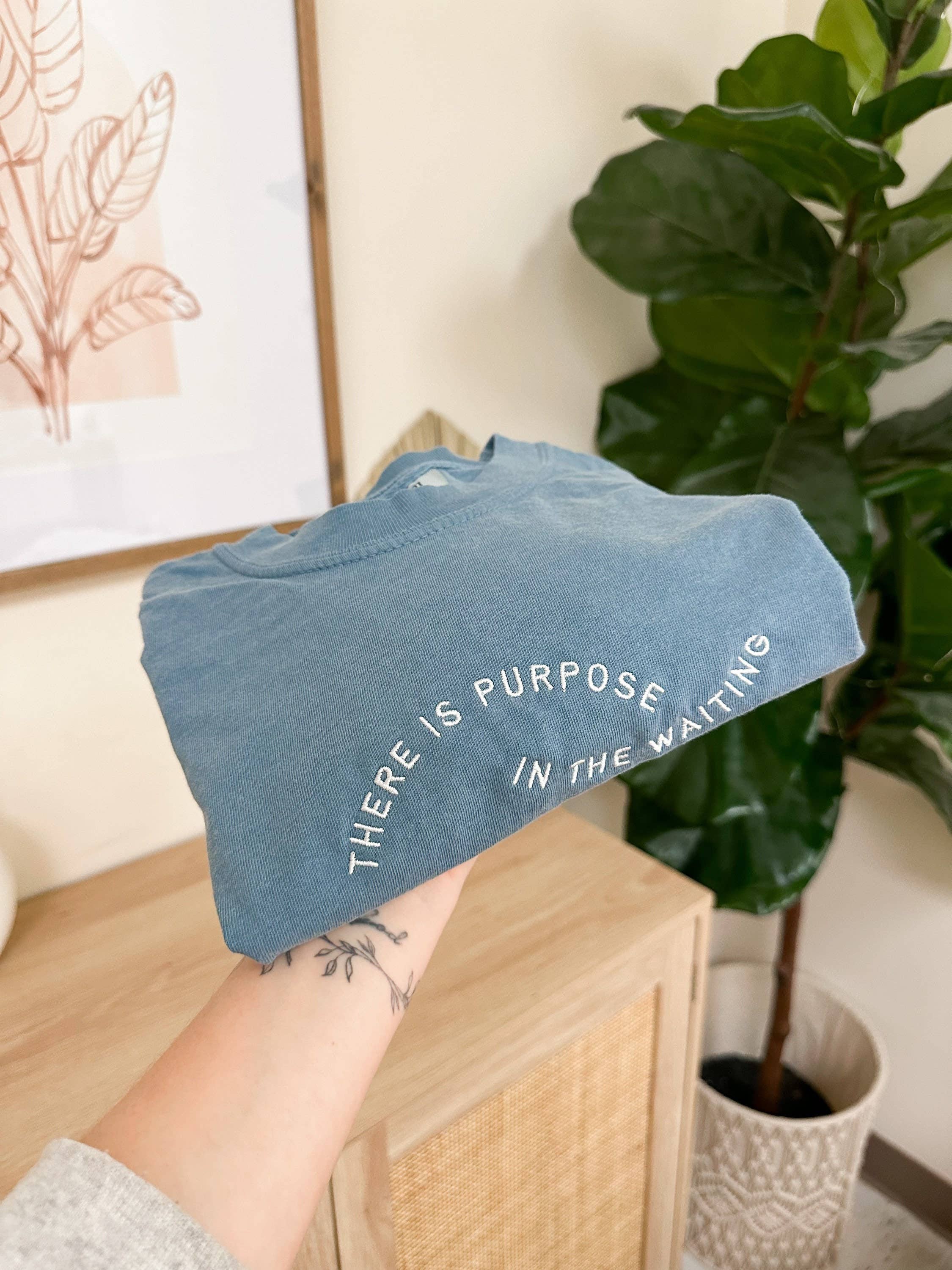 Embroidered There Is Purpose In The Waiting Summer Tee