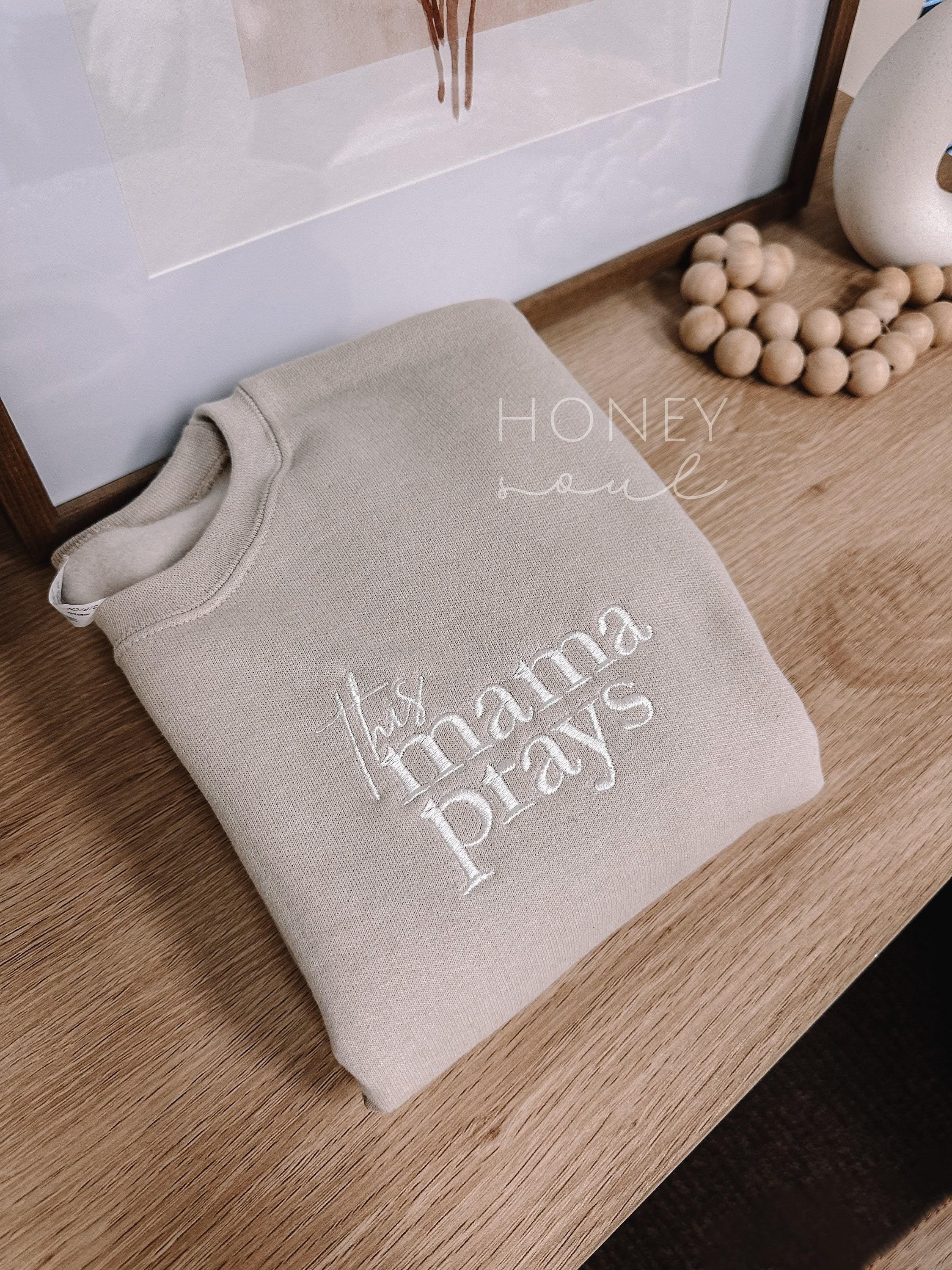 Embroidered This Mama Prays Sweatshirt