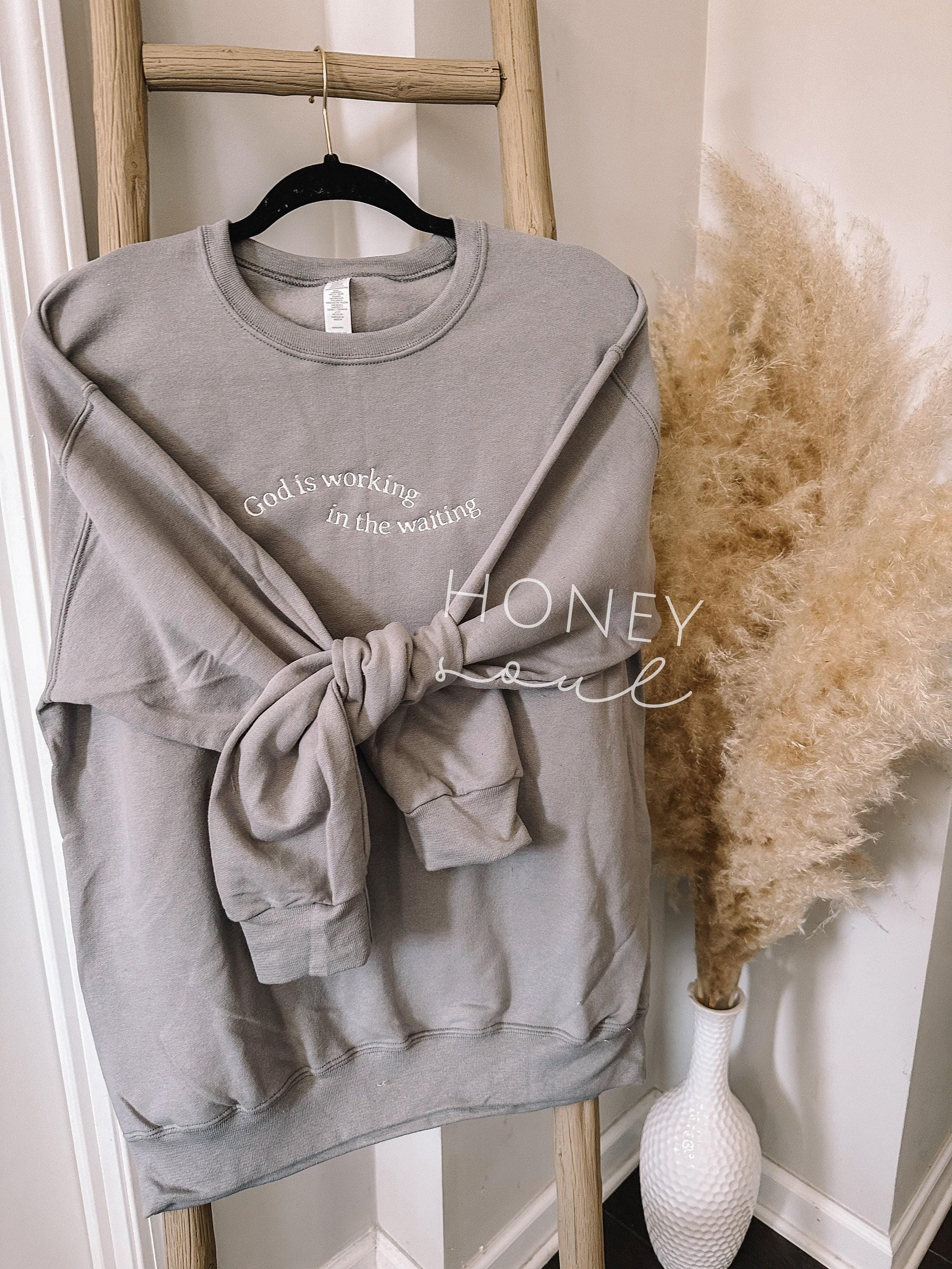 Embroidered God is Working in the Waiting Sweatshirt