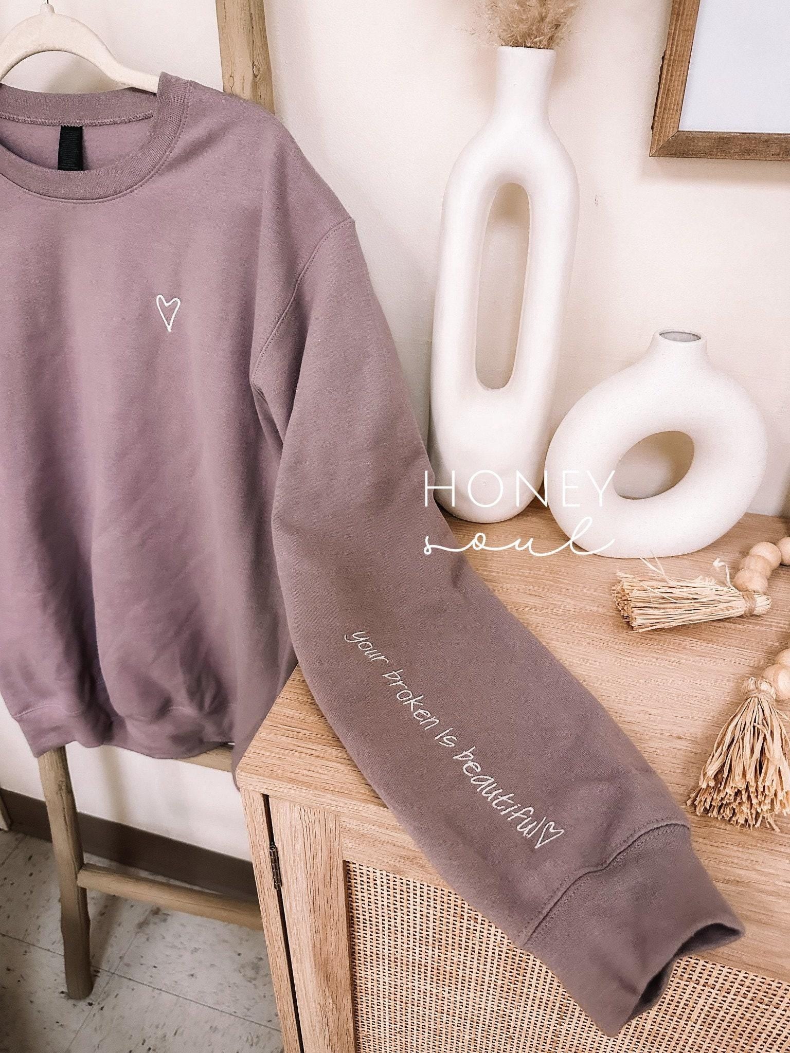 Embroidered Your Broken Is Beautiful Sweatshirt
