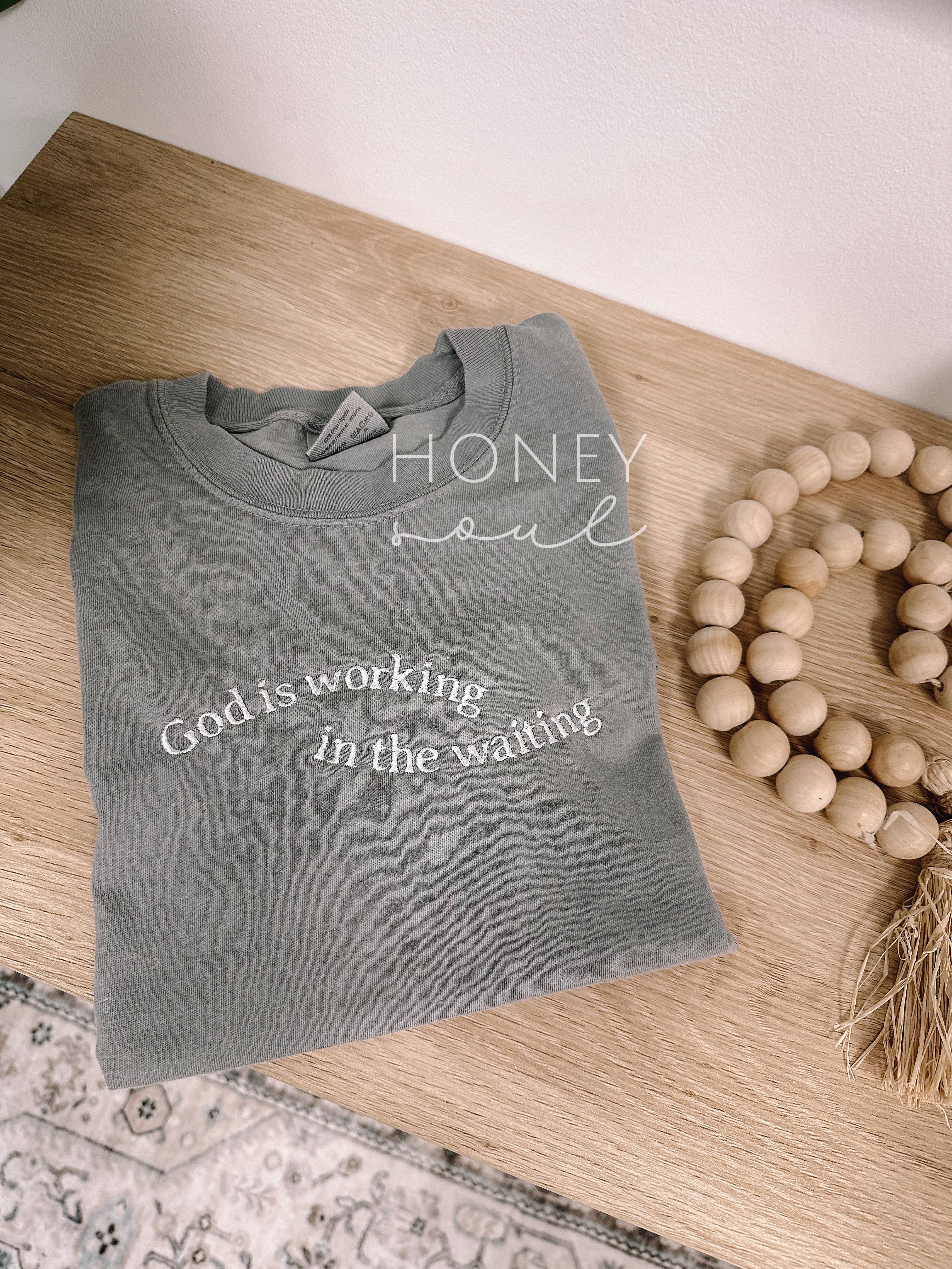 Embroidered God Is Working In The Waiting Summer Tee