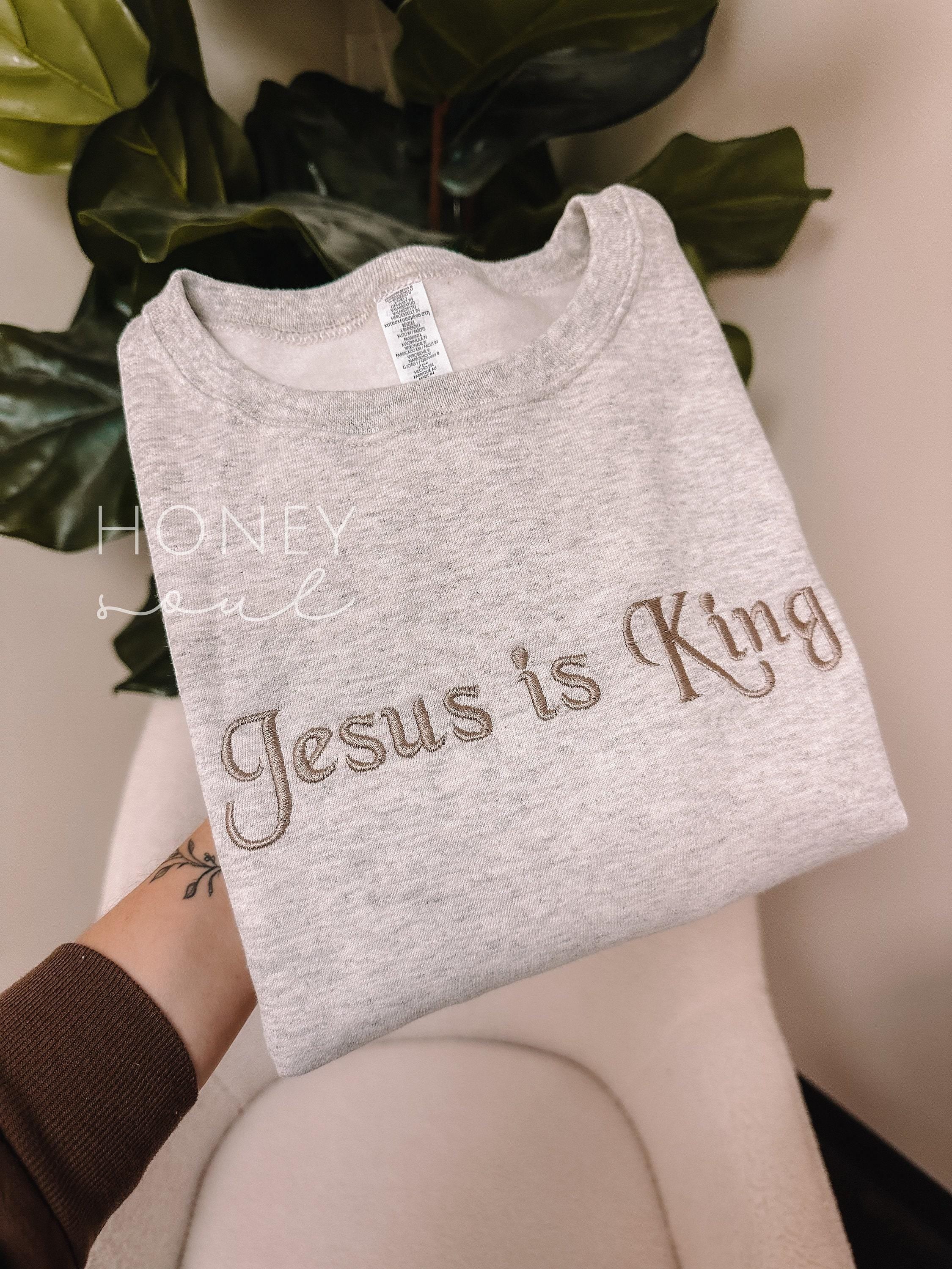 Jesus is King Embroidered Sweatshirt