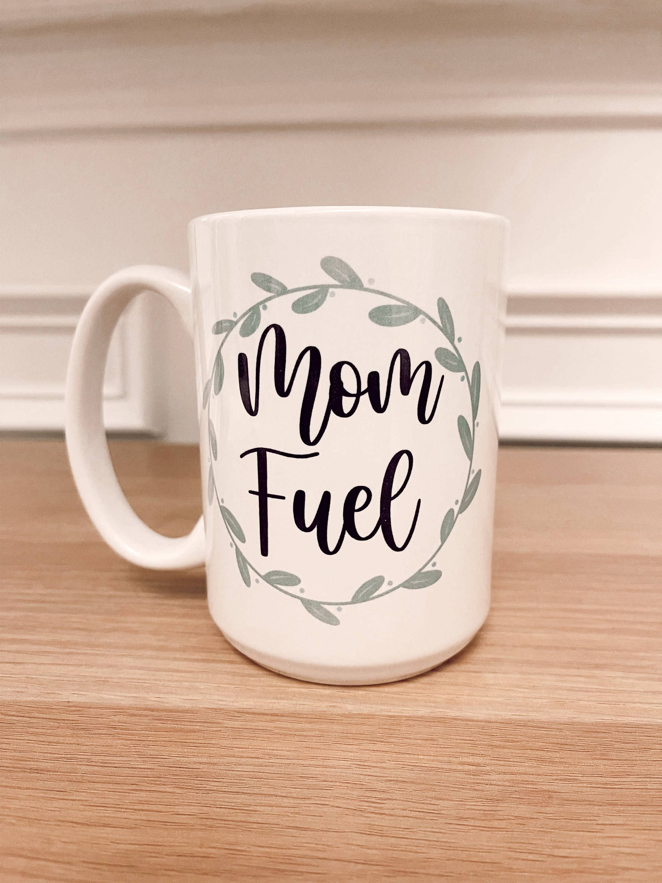 Mom Fuel 15 oz. Coffee Mug
