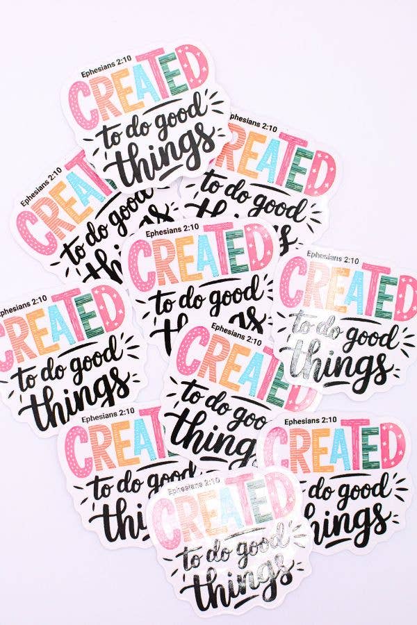 Created to Do Good Things Stickers – Scripture, Bible, Jesus
