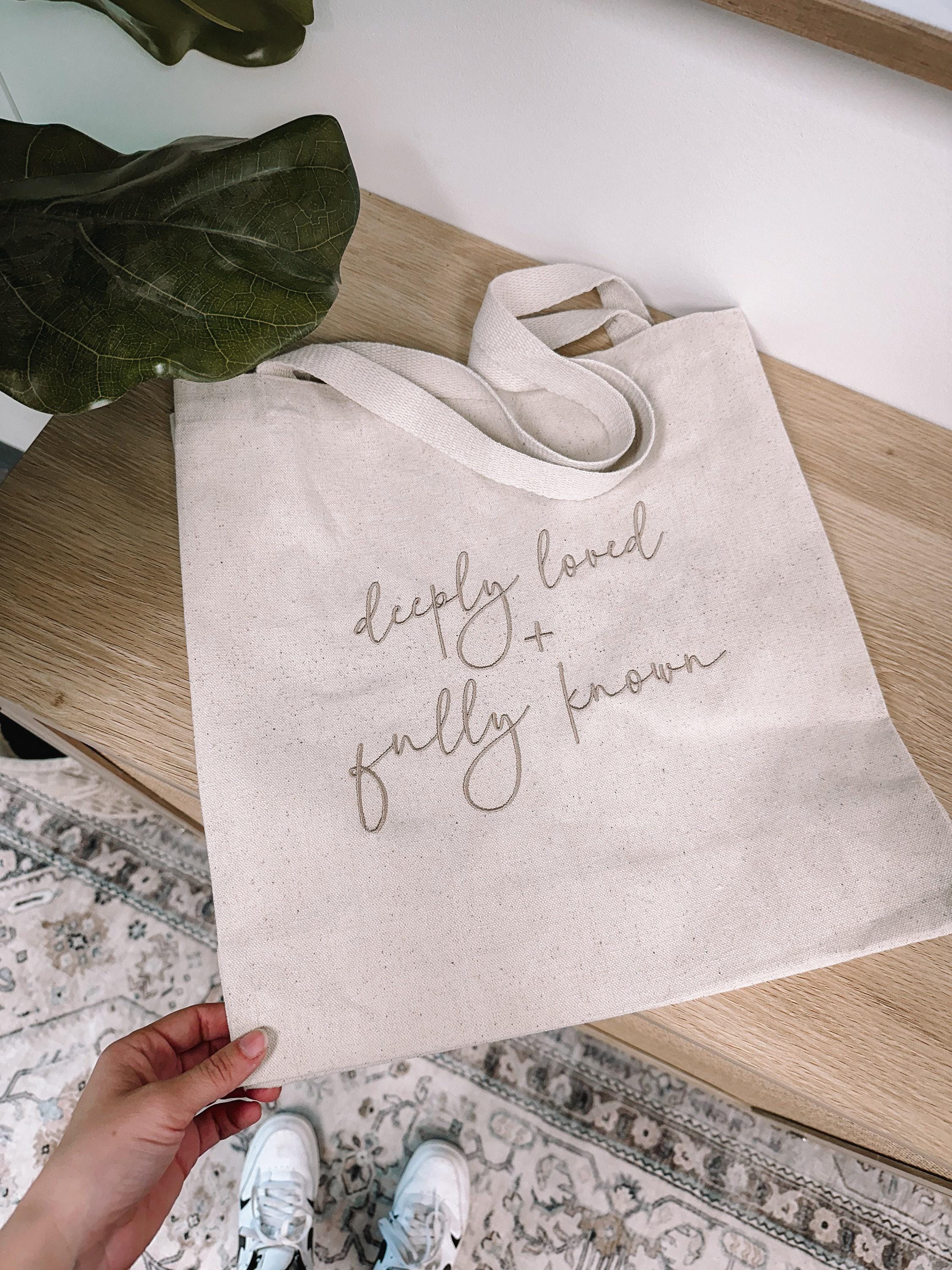 Embroidered Deeply Loved & Fully Known Tote Bag
