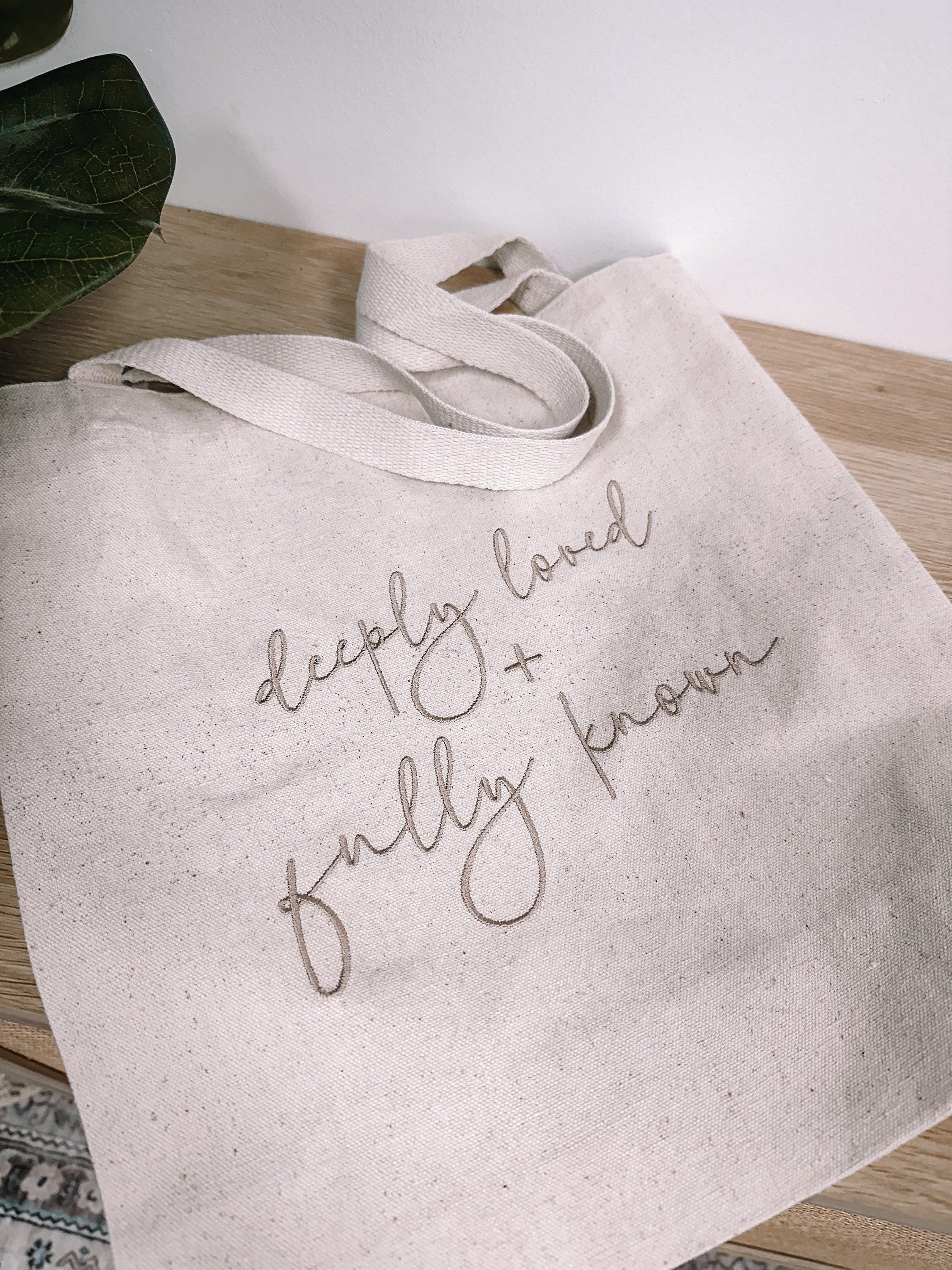 Embroidered Deeply Loved & Fully Known Tote Bag
