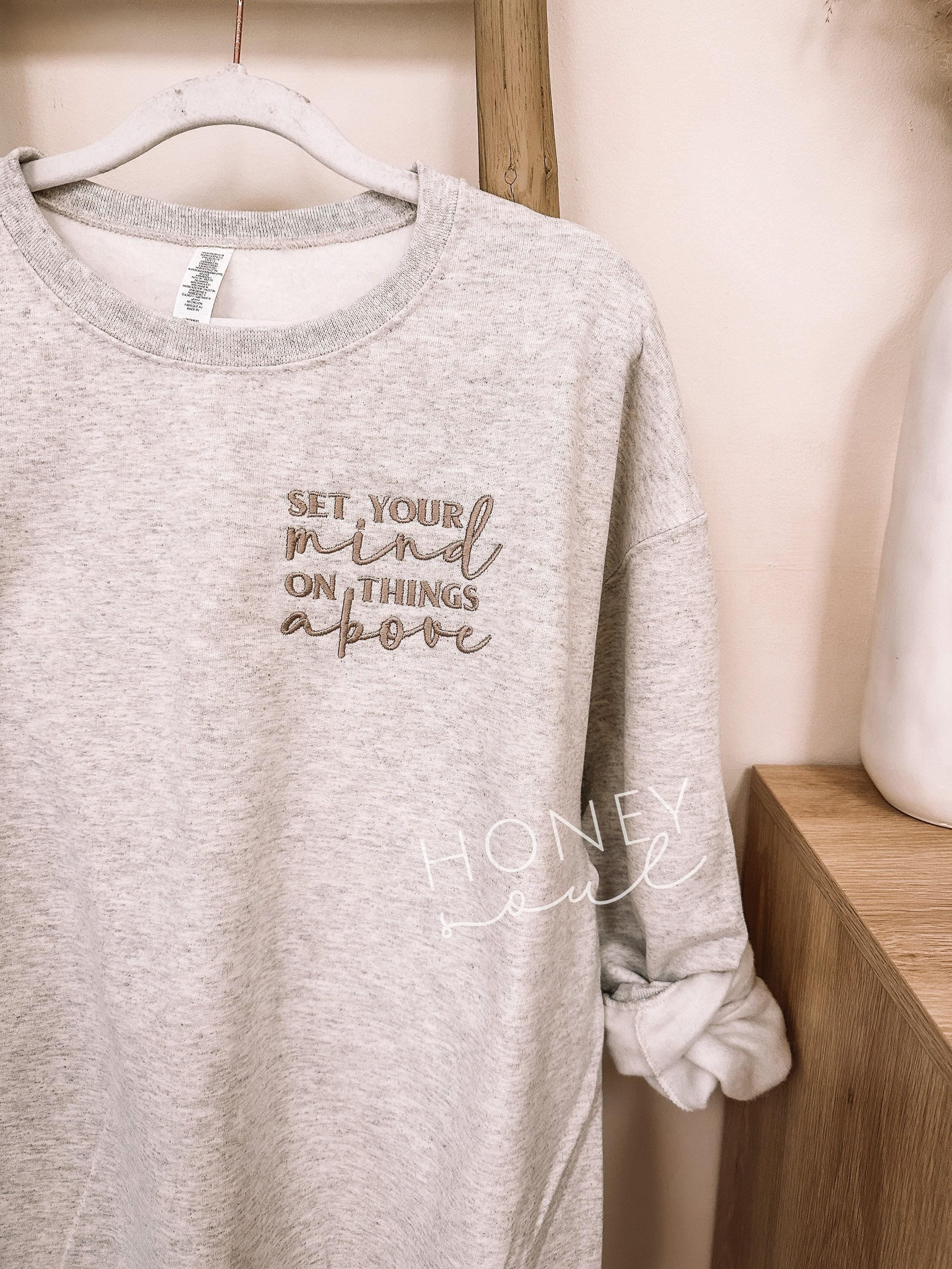 Set Your Mind On Things Above Embroidered Sweatshirt