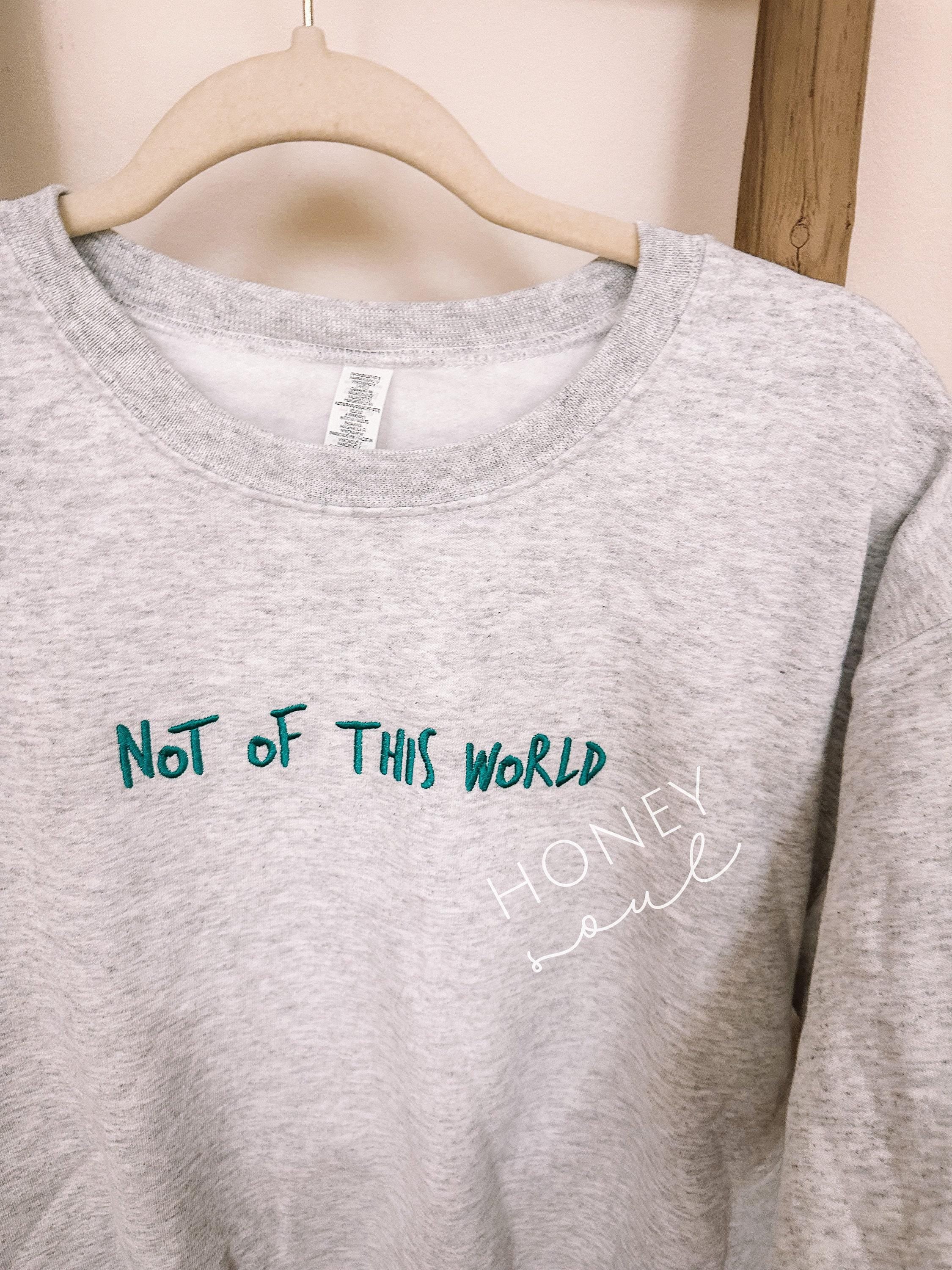 Not of this world Sweatshirt