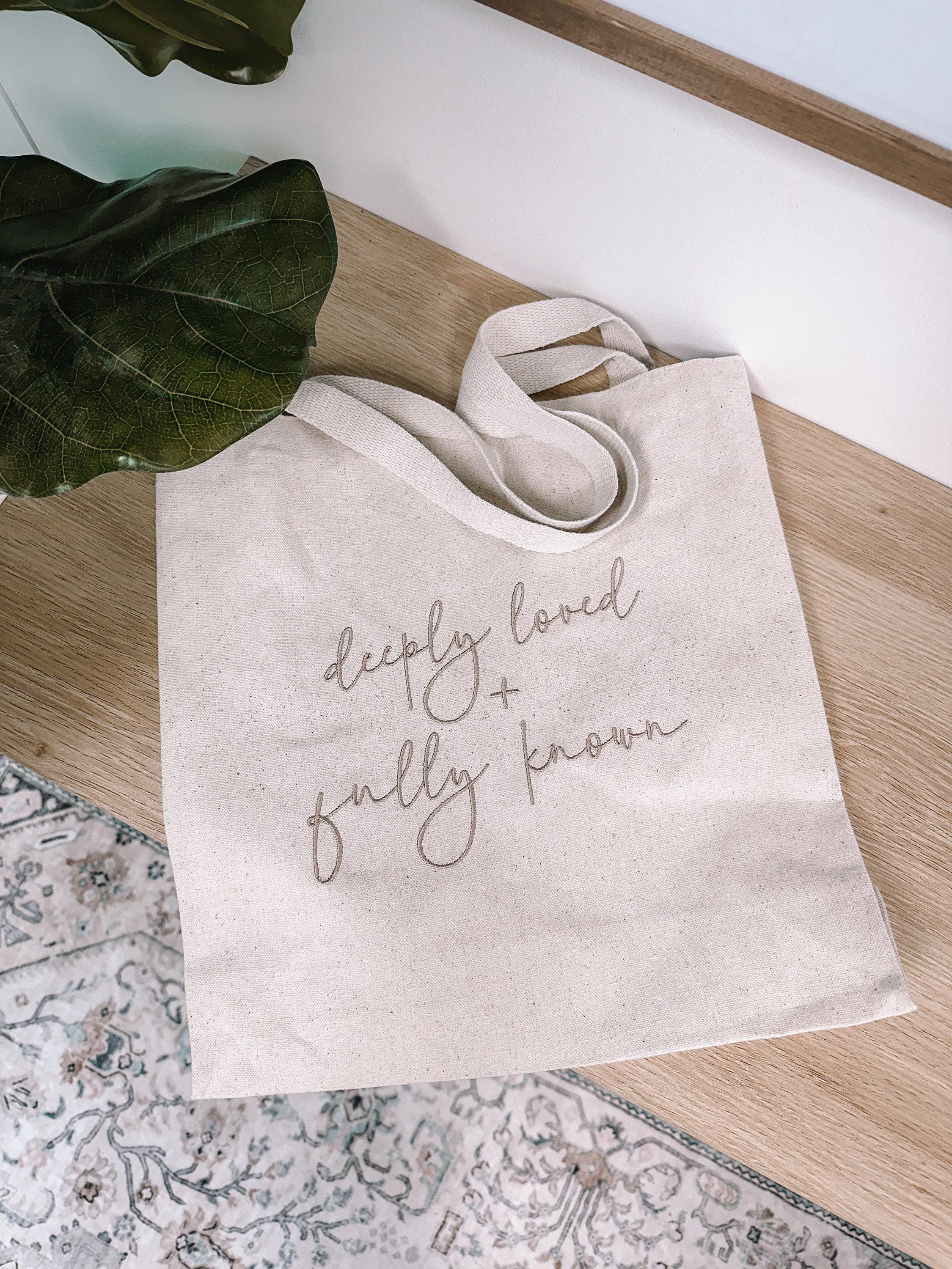 Embroidered Deeply Loved & Fully Known Tote Bag