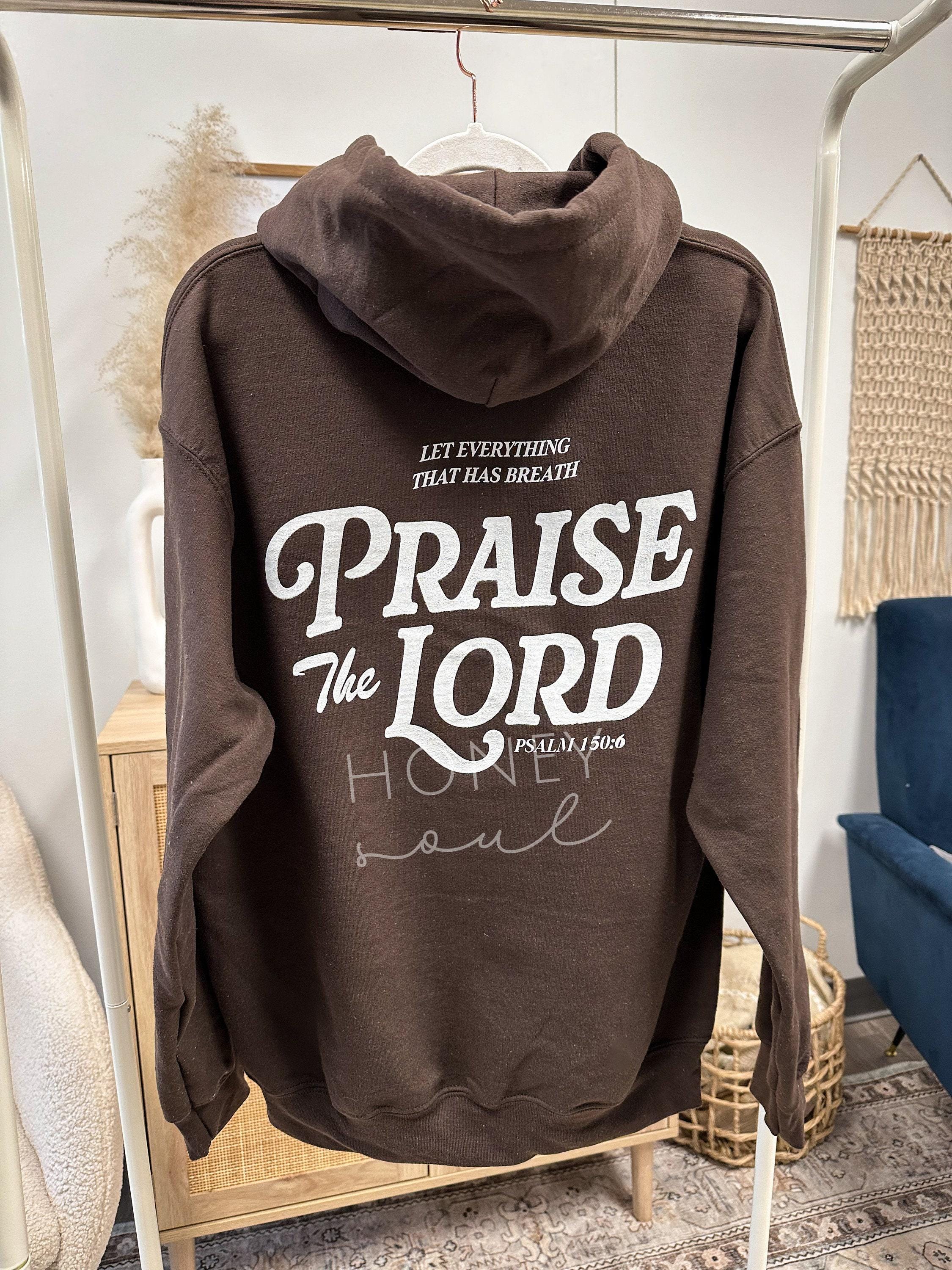 Let Every Breath Praise The Lord Hoodie