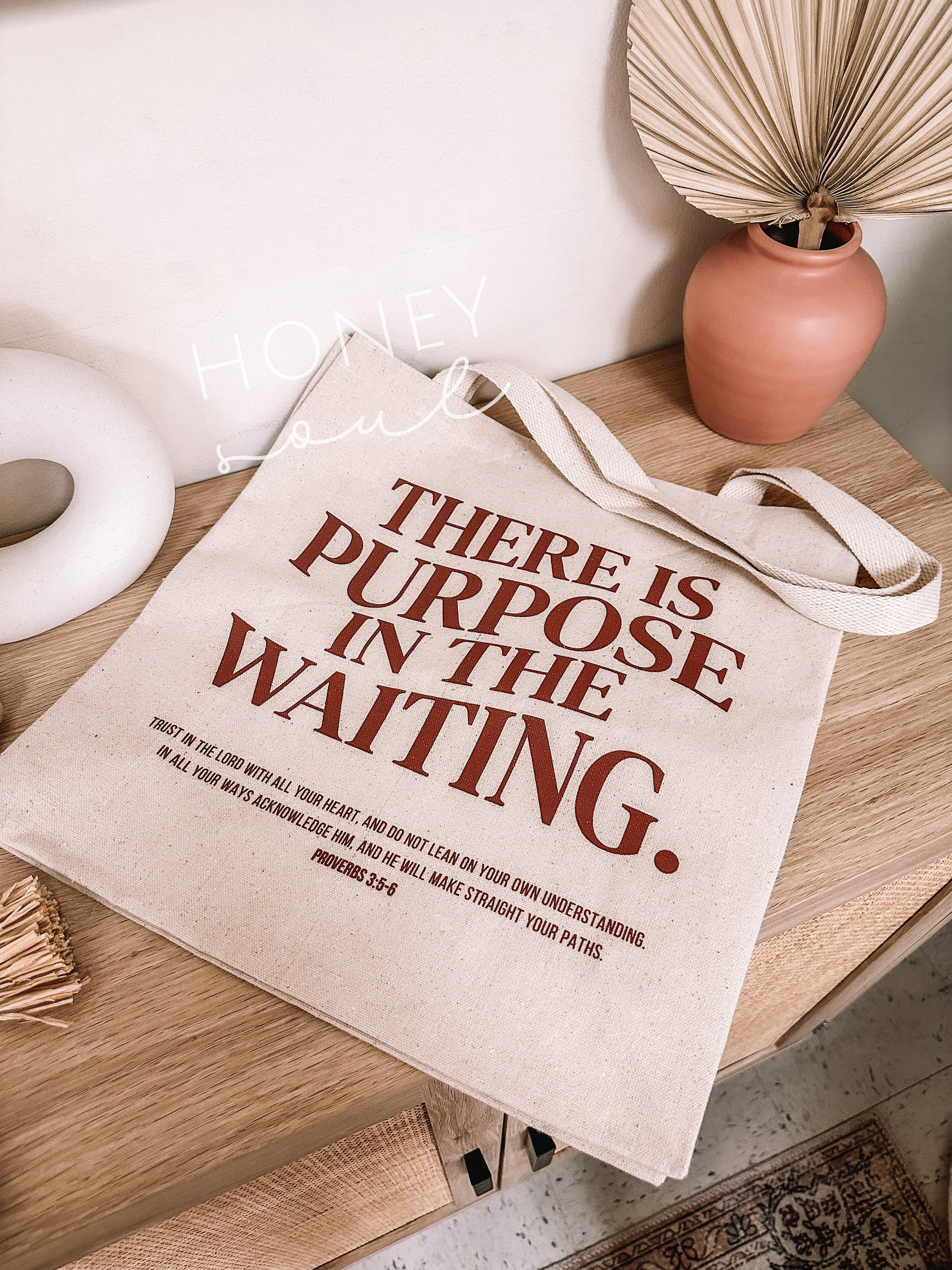 There is Purpose Tote Bag