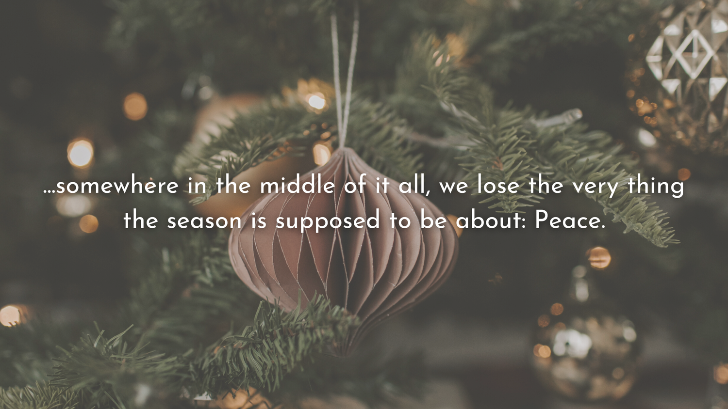 The Gift of Peace: Finding Calm in the Chaos