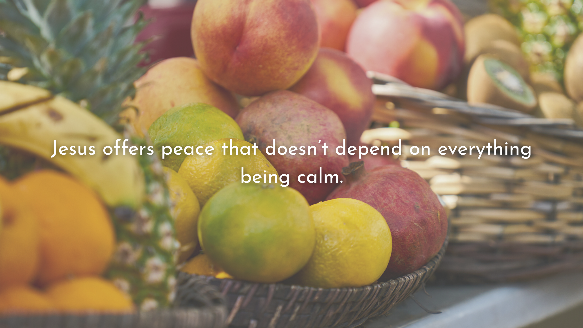 Fruit in Real Life: Peace