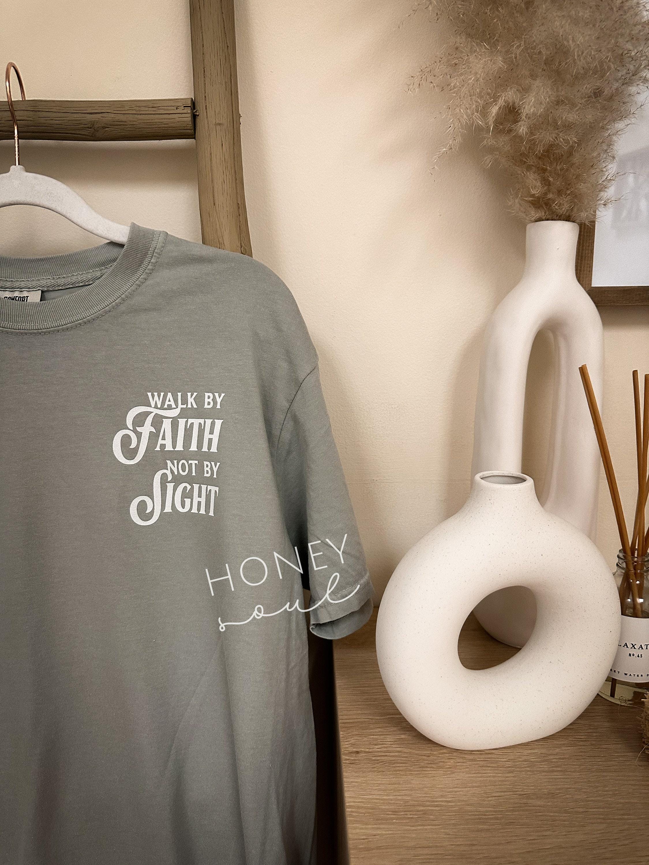 ORIGINAL Walk by faith not by sight Tee