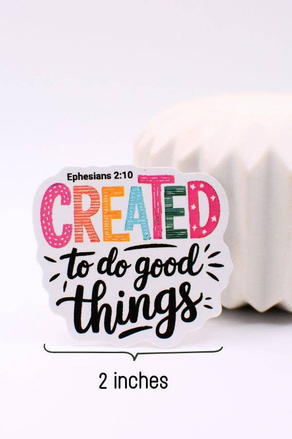 Created to Do Good Things Stickers – Scripture, Bible, Jesus
