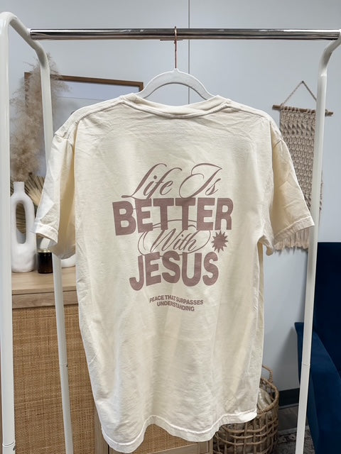 a t - shirt that says life is better with jesus on it