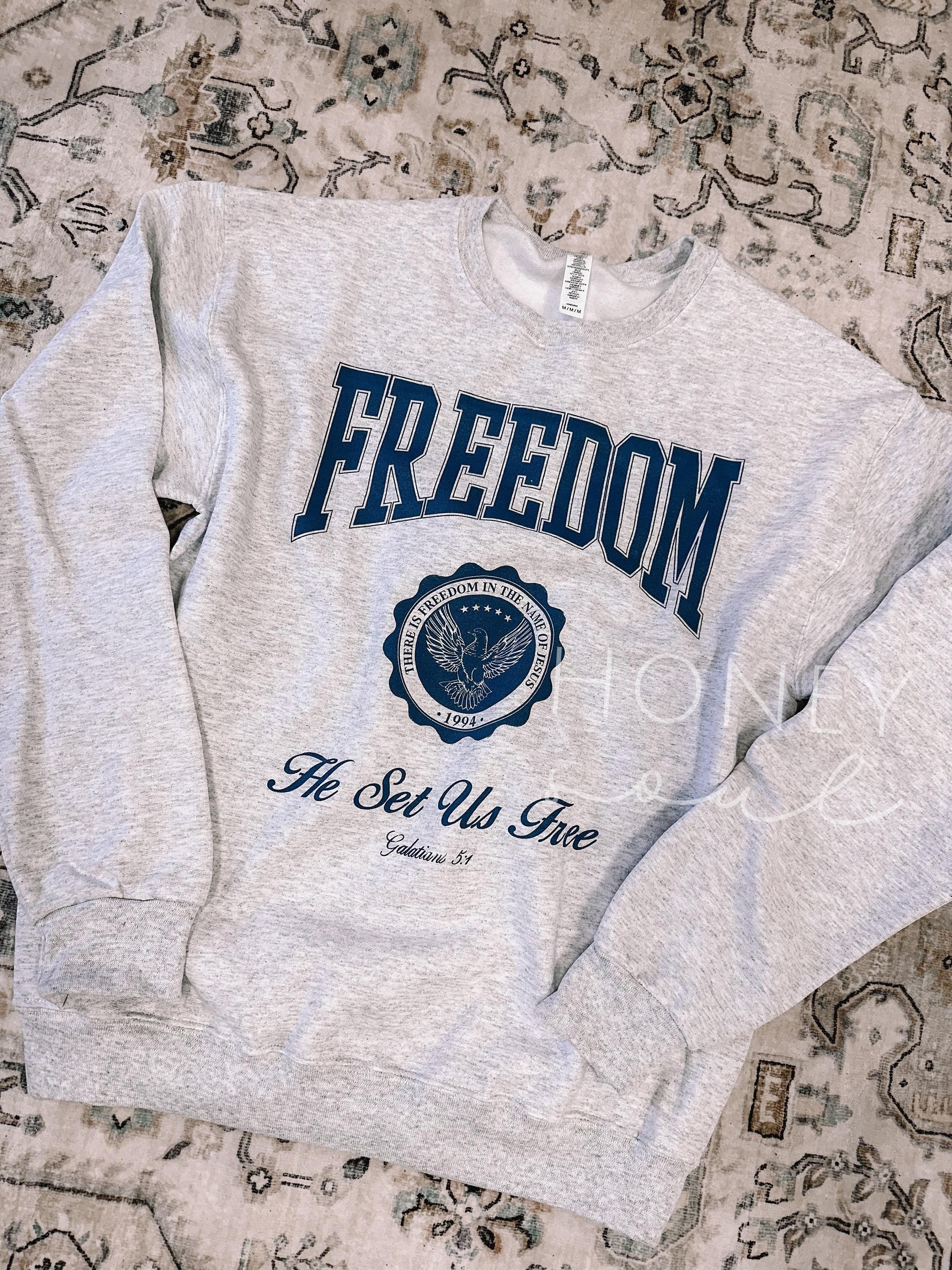 Freedom He Sets Us Free Graphic Sweatshirt