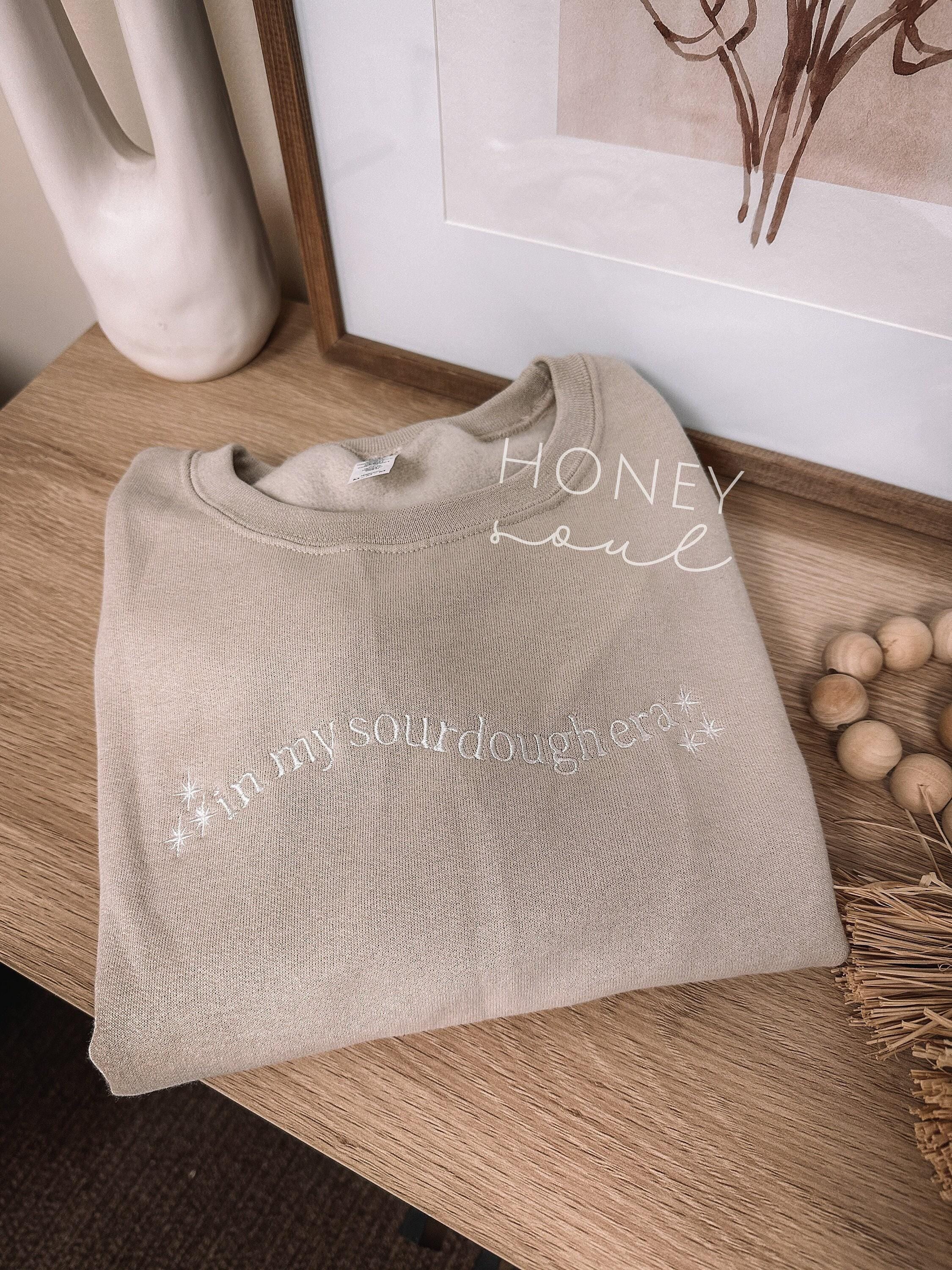 Embroidered In My Sourdough Era Sweatshirt