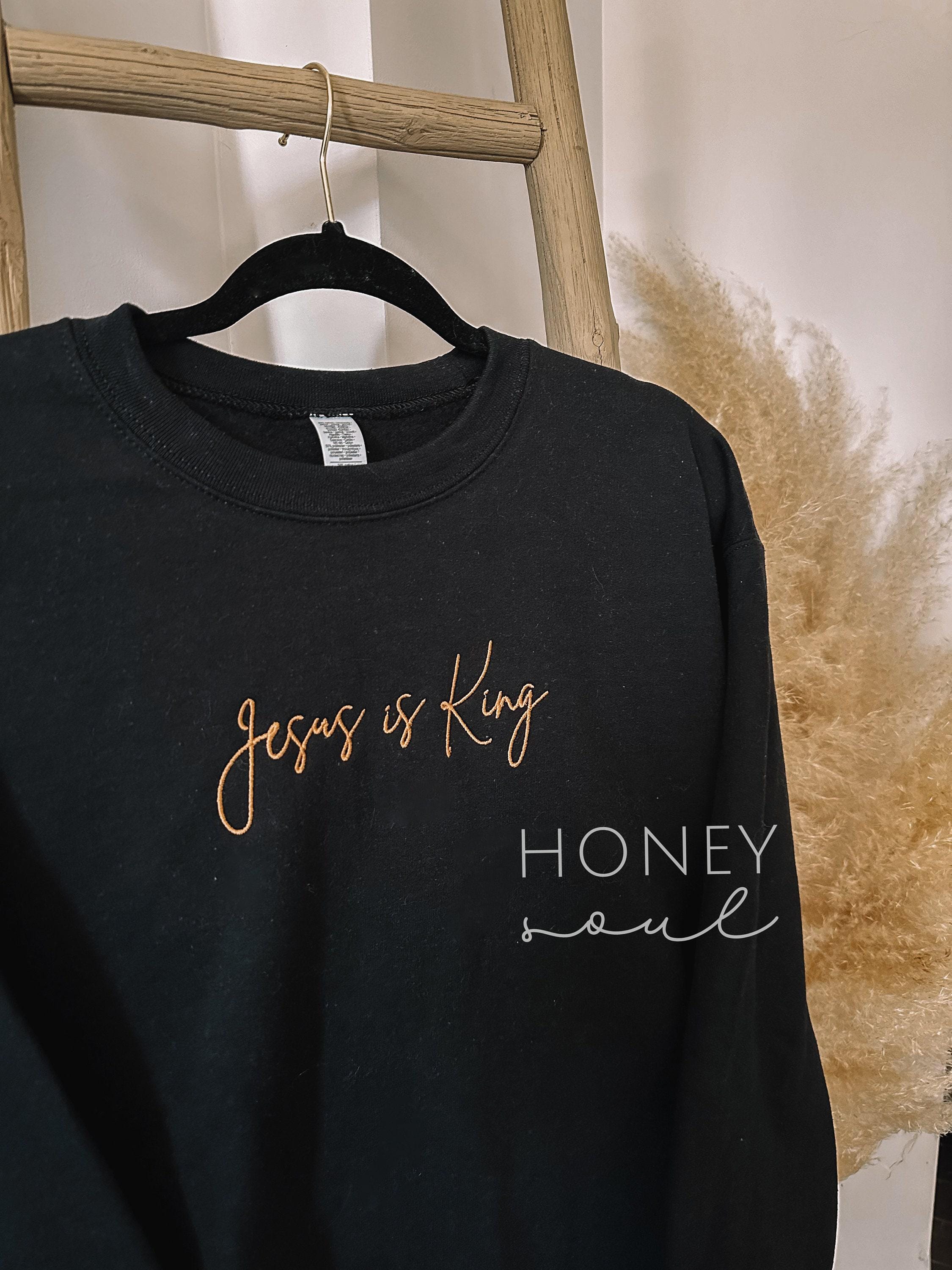 Embroidered 'Jesus is King' Sweatshirt BLACK or WHITE