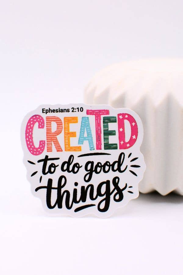 Created to Do Good Things Stickers – Scripture, Bible, Jesus