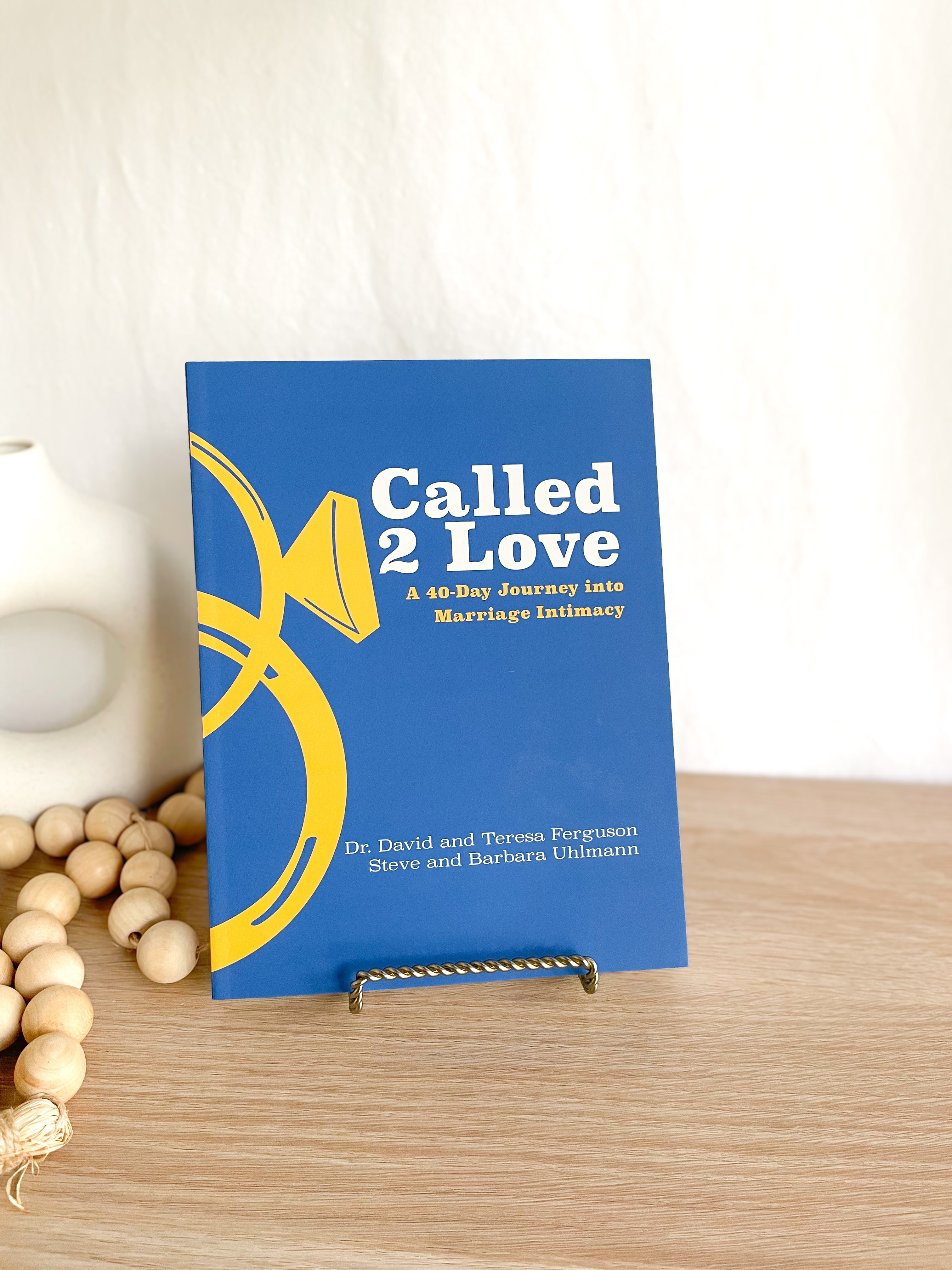 Called 2 Love - A 40 Day Journey into Marriage Intimacy