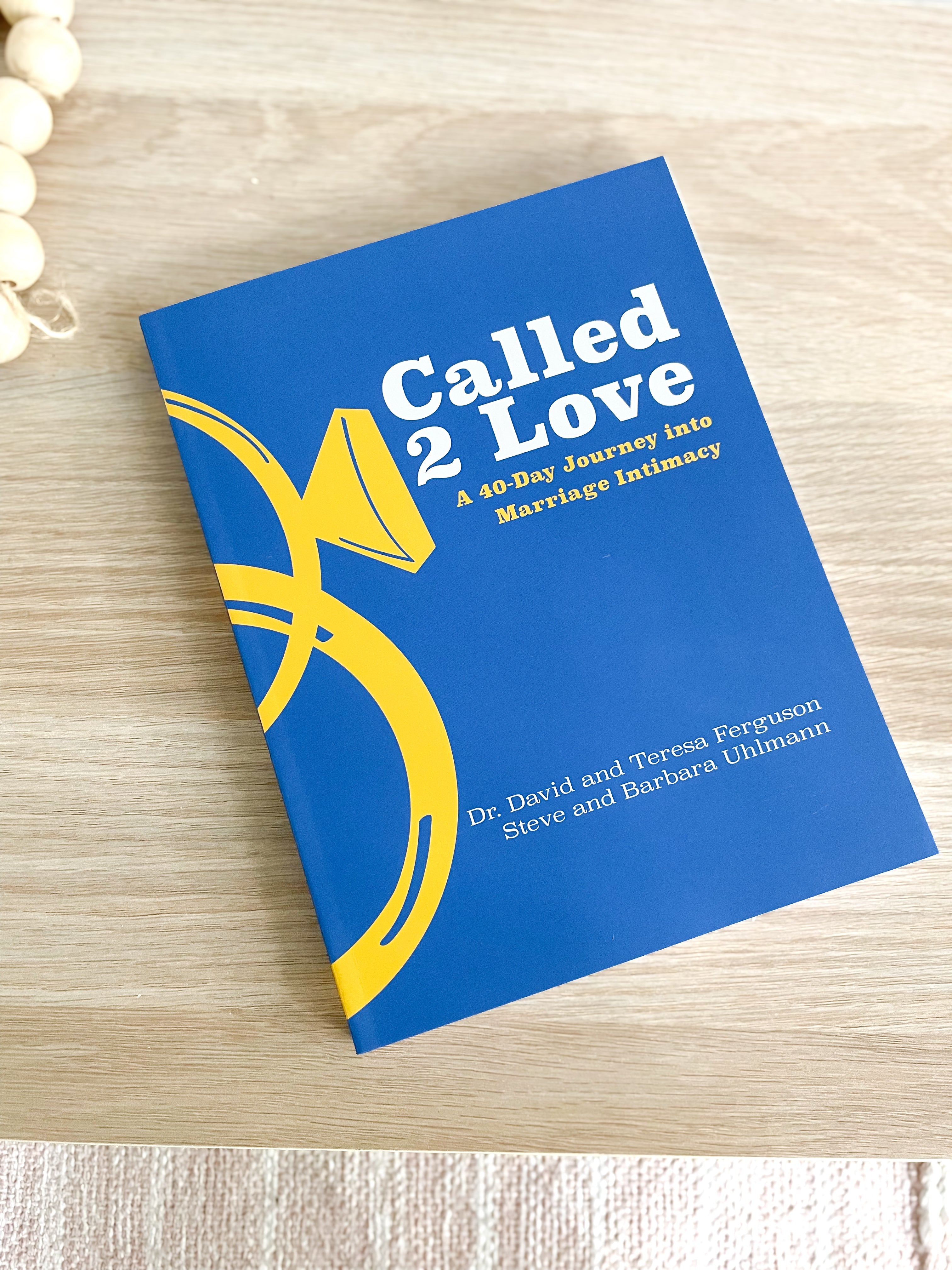 Called 2 Love - A 40 Day Journey into Marriage Intimacy
