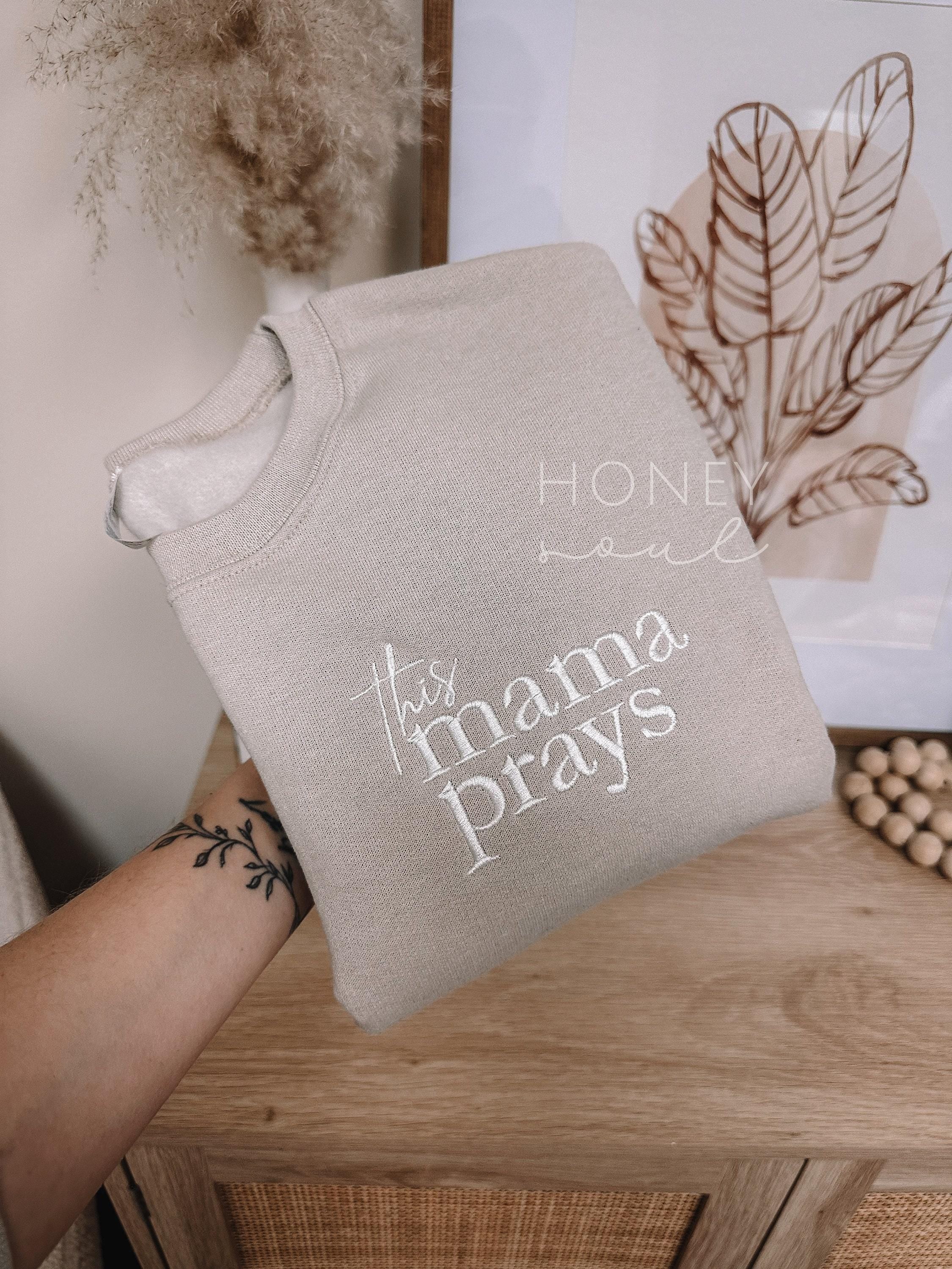 Embroidered This Mama Prays Sweatshirt