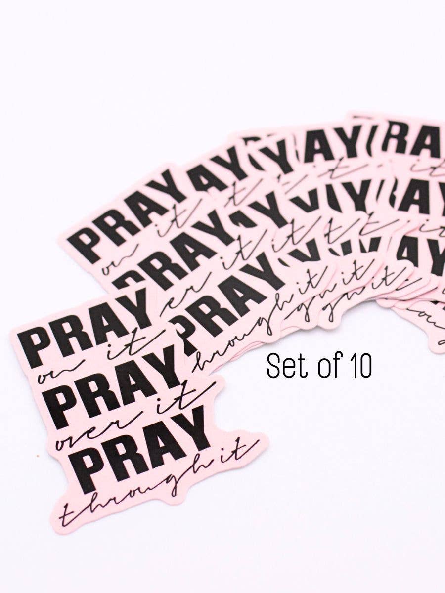 Pray on it Over it Through It Sticker - 1 pc