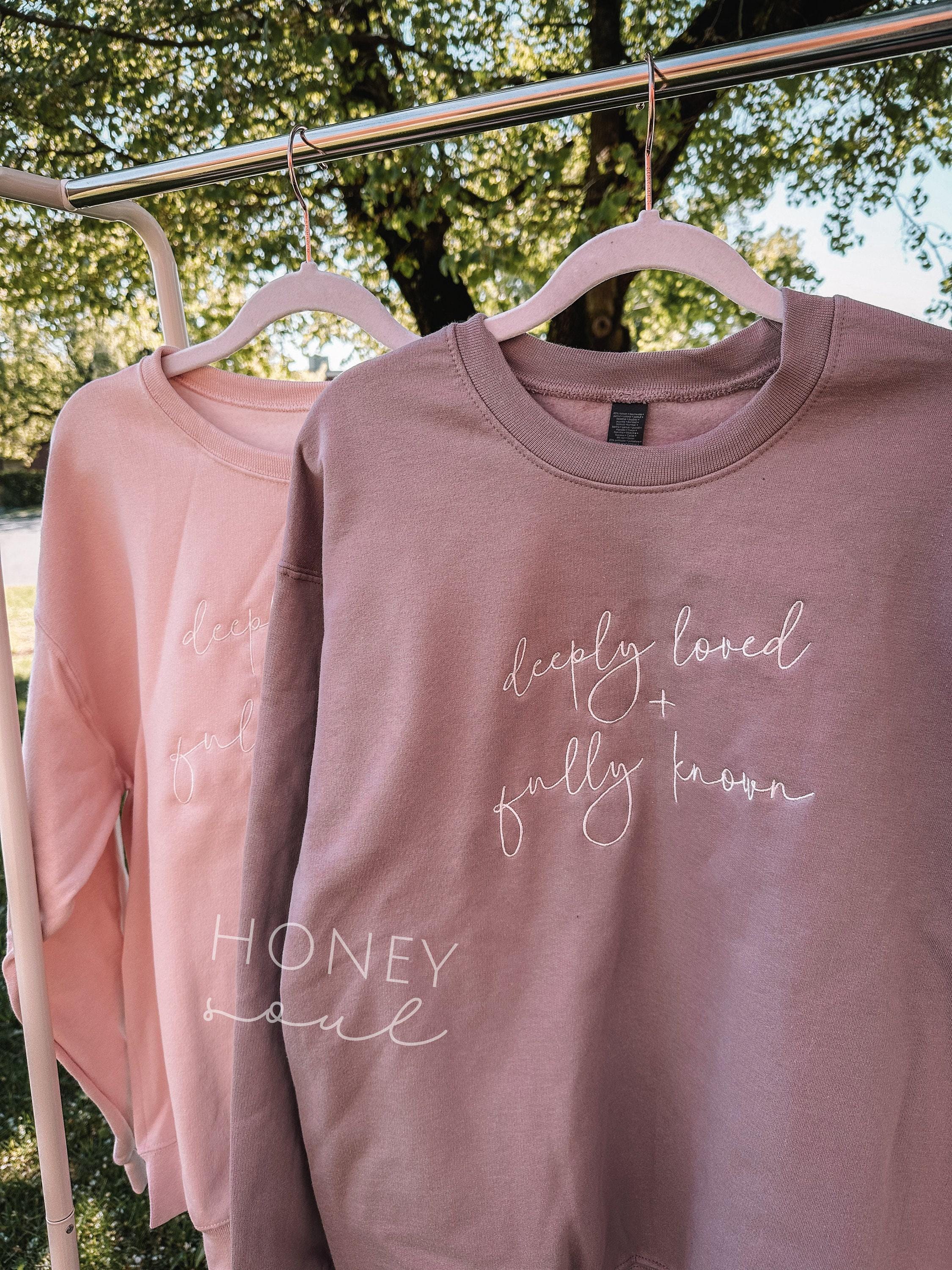 Embroidered Deeply Loved + Fully Known Sweatshirt