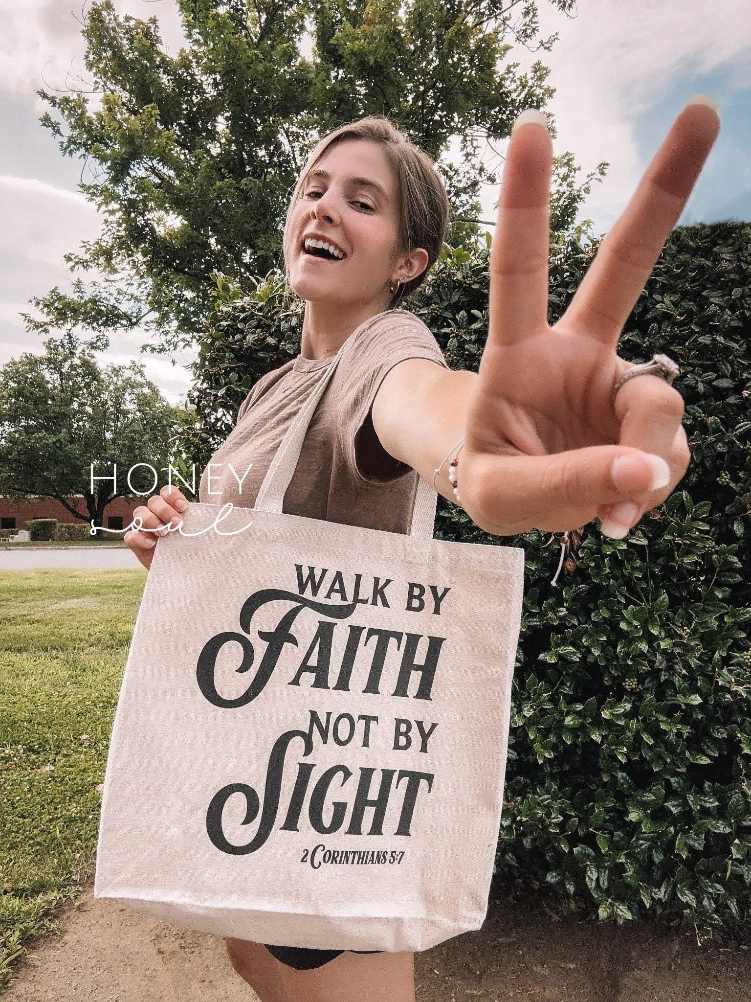 Walk by Faith not by Sight Tote Bag